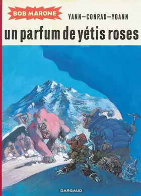 Couverture du produit · Bob Marone - Tome 2 - Un parfum de yétis roses