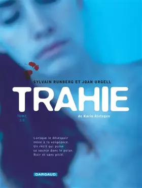 Couverture du produit · Trahie - Tome 1 - Tome 1
