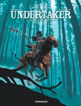 Couverture du produit · Undertaker - tome 3 - L'Ogre de Sutter Camp