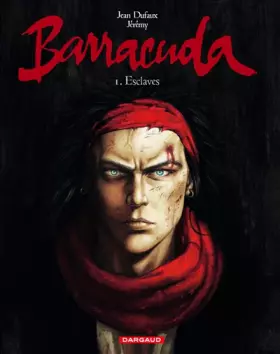 Couverture du produit · Barracuda Tome 1 : Esclaves