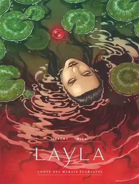 Couverture du produit · Layla - Layla, Conte des marais écarlates