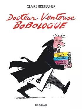 Couverture du produit · Docteur Ventouse, Bobologue