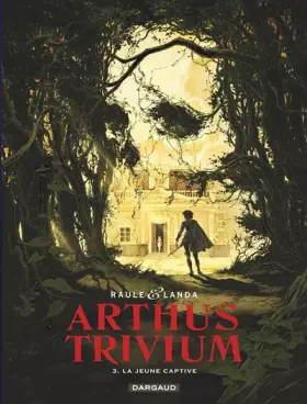Couverture du produit · Arthus Trivium - Tome 3 - La Jeune Captive