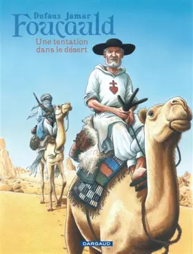 Couverture du produit · Foucauld - Une tentation dans le désert