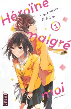 Couverture du produit · Héroïne malgré moi - Tome 1