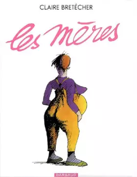 Couverture du produit · Les Mères - Tome 1 - Les Mères