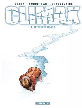 Couverture du produit · Climax - tome 1 - Désert blanc (Le)