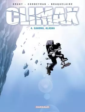 Couverture du produit · Climax - tome 4 - Gakona, Alaska