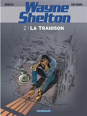 Couverture du produit · Wayne Shelton - Tome 2 - La Trahison