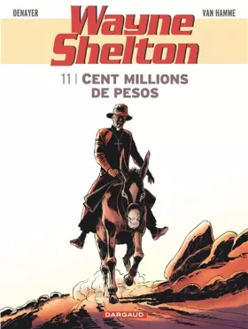 Couverture du produit · Wayne Shelton - tome 11 - Cent millions de pesos
