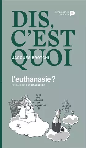 Couverture du produit · Dis, c'est quoi l'euthanasie ?