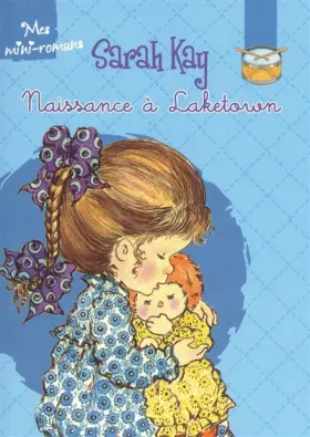 Couverture du produit · SARAH KAY NAISSANCE A LAKETOWN