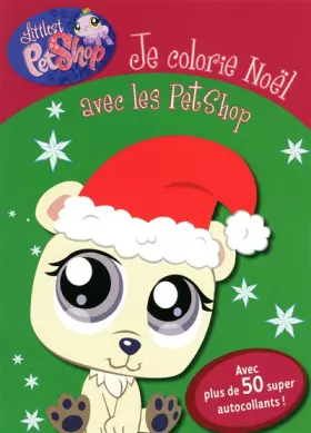 Couverture du produit · JE COLORIE NOEL LITTLEST PETSH