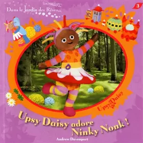 Couverture du produit · Upsy Daisy adore Ninky Nonk !