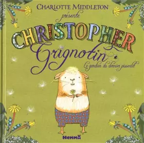 Couverture du produit · Christopher Grignotin: Le gardien du dernier pissenlit