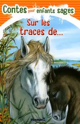 Couverture du produit · Sur les traces de. - Contes pour enfants sages