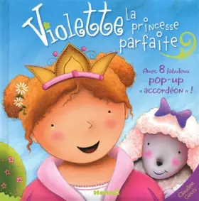 Couverture du produit · VIOLETTE LA PRINCESSE PARFAITE