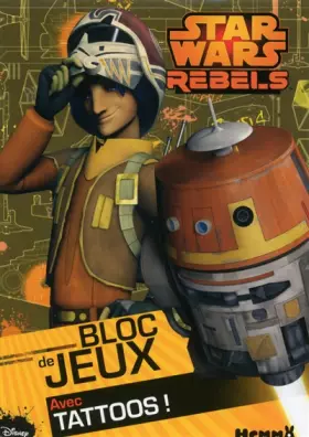 Couverture du produit · Disney Star Wars Rebels - Bloc de jeux avec tattoos !