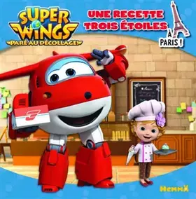 Couverture du produit · Super Wings - Une recette trois étoiles