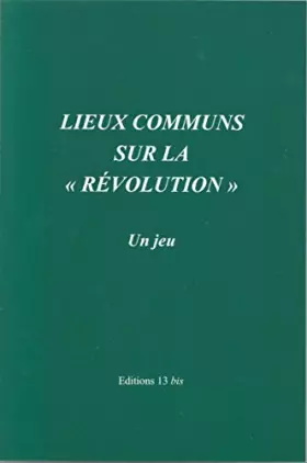 Couverture du produit · Lieux communs sur la "révolution"