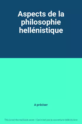 Couverture du produit · Aspects de la philosophie hellénistique