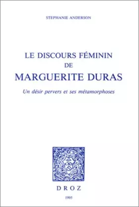 Couverture du produit · Le discours feminin de marguerite duras