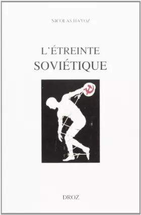 Couverture du produit · L'Etreinte Soviétique