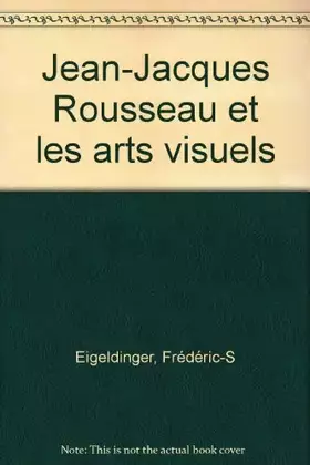 Couverture du produit · Jean-Jacques Rousseau et les arts visuels
