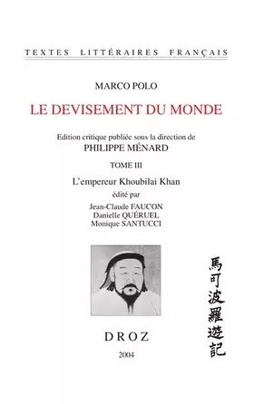 Couverture du produit · Le devisement du monde: Tome 3, L'empereur Khoubilai Khan