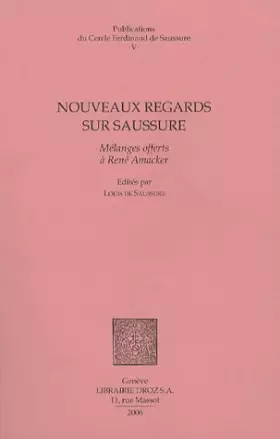 Couverture du produit · Nouveaux regards sur Saussure : Mélanges offerts à René Amacker