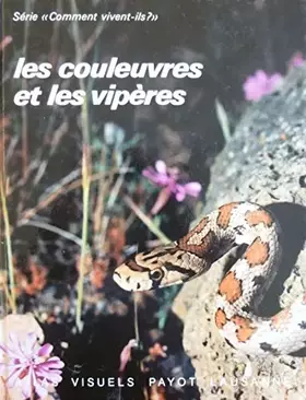 Couverture du produit · Les couleuvres et les vipères