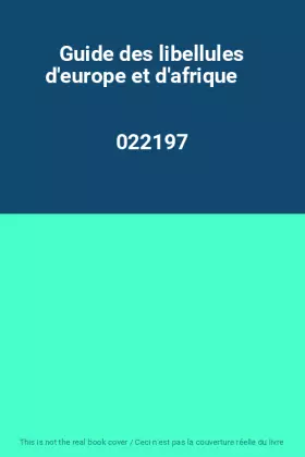 Couverture du produit · Guide des libellules d'europe et d'afrique                                                    022197