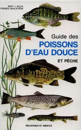 Couverture du produit · GUIDE DES POISSONS D'EAU DOUCE ET PECHE.: 4ème édition