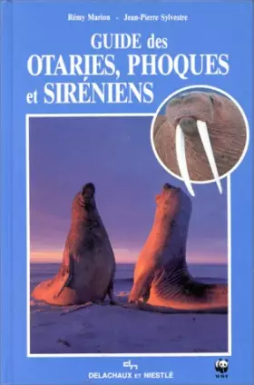 Couverture du produit · Guide des otaries, phoques et siréniens