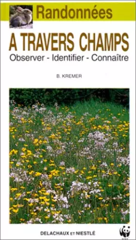 Couverture du produit · RANDONNEES A TRAVERS CHAMPS. Observer, identifier, connaître