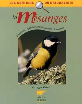 Couverture du produit · Les mésanges : Description, répartition, habitat, moeurs, observation...