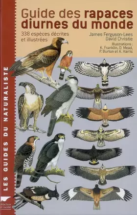 Couverture du produit · Guide des rapaces diurnes du monde: 338 Espèces décrites et illustrées