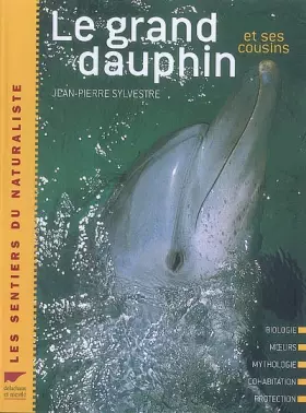 Couverture du produit · Le grand dauphin et ses cousins