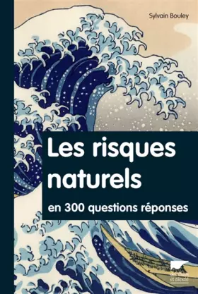 Couverture du produit · Les Risques naturels en 300 questions réponses