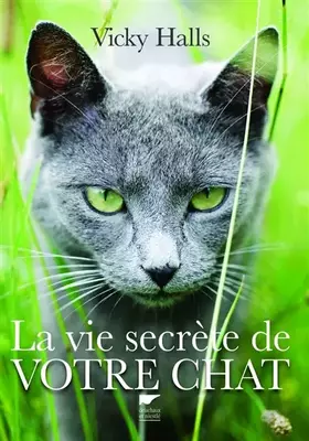Couverture du produit · La Vie secrète de votre chat