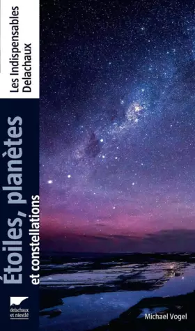 Couverture du produit · Etoiles, planètes et constellations (nvelle éd)