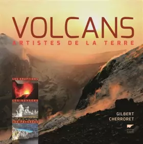 Couverture du produit · Volcans: Artistes de la terre