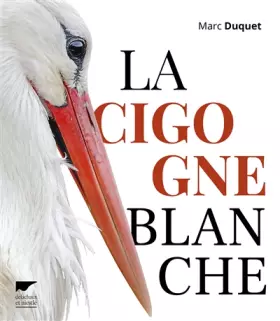 Couverture du produit · La Cigogne blanche