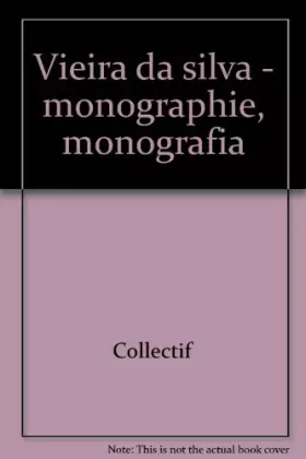 Couverture du produit · Vieira Da Silva : monographie
