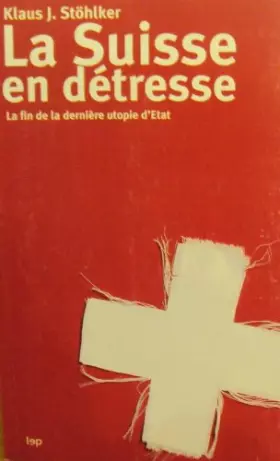 Couverture du produit · La Suisse en détresse