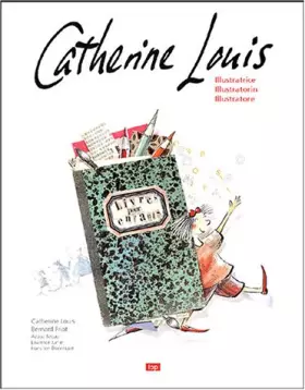 Couverture du produit · Catherine Louis, illustratrice