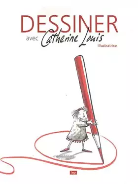Couverture du produit · Dessiner avec Catherine Louis