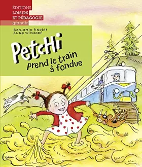 Couverture du produit · PETCHI PREND LE TRAIN A FONDUE
