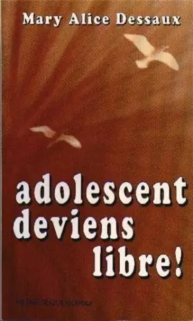 Couverture du produit · Adolescent deviens libre
