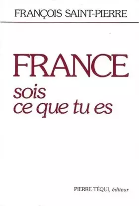 Couverture du produit · France, sois ce que tu es